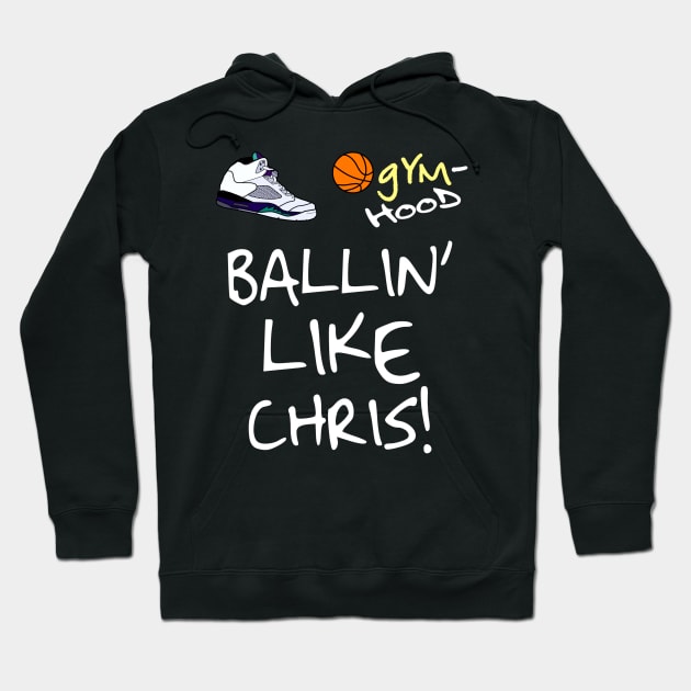 Ballin' Like Chris Paul (Style 1) Hoodie by WavyDopeness